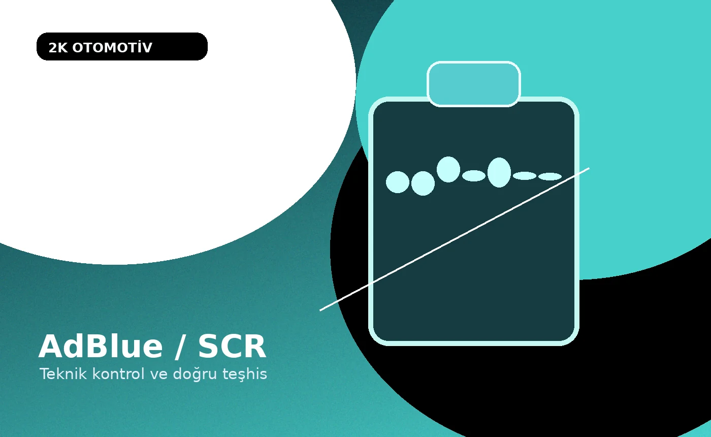 AdBlue SCR Sistem Arızaları